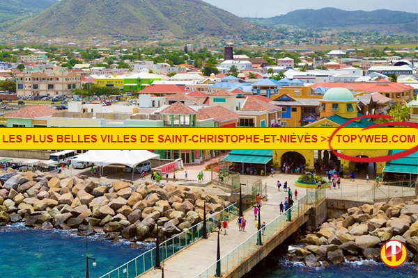 Top 10 Des Plus Belles Villes De Saint Christophe Et Niévès